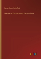 Manual of Elocution and Voice Culture 3385326273 Book Cover