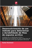 Desenvolvimento de um método para determinar a durabilidade de fitas de espuma acrílica (Portuguese Edition) 6208567467 Book Cover
