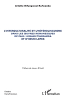 L'interculturalité et l'hétérolinguisme dans les oeuvres romanesques de Paul Lomami-Tshibamba et d'Henri Lopes (Études Eurafricaines) (French Edition) 2336603306 Book Cover