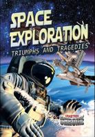 Space Exploration: Triumphs and Tragedies 0778722317 Book Cover