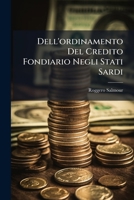 Dell'ordinamento Del Credito Fondiario Negli Stati Sardi: Memoria Corredata Da Documenti 1287684807 Book Cover
