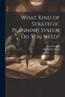 What kind of strategic planning system do you need? 1340087235 Book Cover