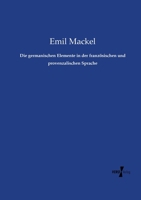 Die germanischen Elemente in der französischen und provenzalischen Sprache 1247906310 Book Cover
