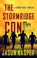 The Stormridge Con (Spider Heist Thrillers, 5) 1648756999 Book Cover