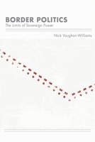 Border Politics: The Limits of Sovereign Power 0748644857 Book Cover