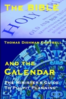 The Bible and the Calendar 0557401135 Book Cover