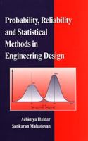 Probability, Reliability and Statistical Methods in Engineering Design 0471331198 Book Cover