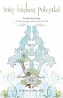 Your Highest Potential; The New Psychology of Understanding and Working with Self 1933285931 Book Cover