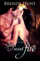 Soft Sweet Fire 0990945901 Book Cover