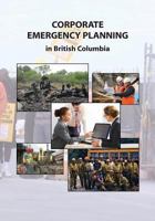 Corporate Emergency Planning in British Columbia 1546689796 Book Cover
