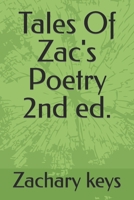 Tales Of Zac's Poetry 2nd ed. B0BXN7K2QP Book Cover