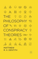 The Philosophy of Conspiracy Theories 1137363150 Book Cover