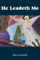 He Leadeth Me 1098023617 Book Cover