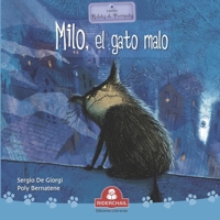 Milo, El Gato Malo: coleccin relatos de perros y gatos 987160341X Book Cover