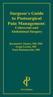Surgeon's Guide to Postsurgical Pain Management: Colorectal and Abdominal Surgery 1932610723 Book Cover