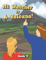 Mt Watcher Is A Volcano!: Book 9 B0F22X94HM Book Cover