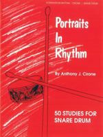 Portraits in Rhythm: 50 Studies for Snare Drum 0769214398 Book Cover