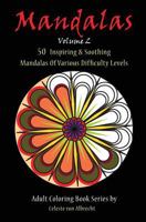 Mandalas: 50 Inspiring & Soothing Mandalas Of Various Difficulty Levels 1523754214 Book Cover