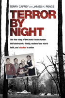 Terror by Night: The True Story of the Brutal Texas Murder that Destroyed a Family, . . . 141437965X Book Cover
