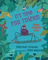 It's Time for Tricks!: Seven African Tales 1039141234 Book Cover