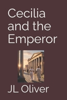 Cecilia and the Emperor 1734810238 Book Cover