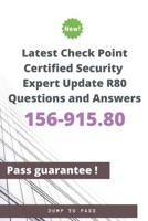 Latest Check Point Certified Security Expert Update 156-915.80 R80 Questions and Answers: 156-915.80 Workbook B083XTGQ28 Book Cover