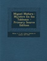 Miguel Mañara: Mystère En Six Tableaux 124644092X Book Cover