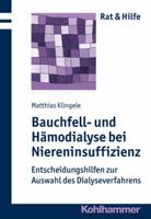 Bauchfell- Und Hamodialyse Bei Niereninsuffizienz: Entscheidungshilfen Zur Auswahl Des Dialyseverfahrens 3170221728 Book Cover