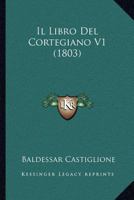 Il Libro Del Cortegiano V1 (1803) 1168438349 Book Cover