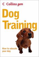 Dog Training (Collins GEM) 0007177097 Book Cover