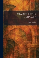 Roamin' In The Gloamin' 1014956676 Book Cover