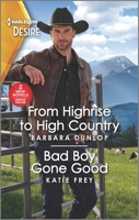 From Highrise to High Country & Bad Boy Gone Good 1335457763 Book Cover