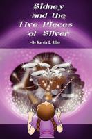 Sidney and the Five Pieces of Silver 1606930370 Book Cover