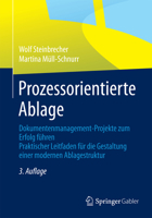 Prozessorientierte Ablage: Dokumentenmanagement-Projekte Zum Erfolg Fuhren. Praktischer Leitfaden Fur Die Gestaltung Einer Modernen Ablagestruktur 3834945811 Book Cover