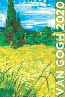 Van Gogh 2020: Art Planner and Datebook Monthly Weekly Scheduler and Organizer | Vertical Days Dated Layout with Monday Start | Aesthetic Elegant Agenda and Daily Appointment Book (Painting Series) 1670542041 Book Cover