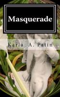 Masquerade: A Collection of Poetry 1519474474 Book Cover