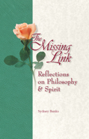 The Missing Link: Reflections on Philosophy and Spirit 177451074X Book Cover
