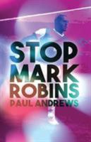 Stop Mark Robins 1786125420 Book Cover