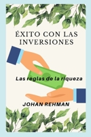 Éxito con invertir: Las reglas de la riqueza B0BCH39QTR Book Cover