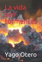 La vida son tormentas B08GFSYFXL Book Cover