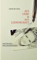 Aus Liebe & Aus Leidenschaft 3848254247 Book Cover