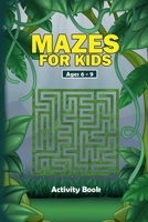 Mazes for kids B08F65S4L1 Book Cover