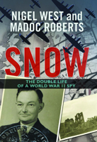 Snow: the double life of a world war II spy 1849540934 Book Cover