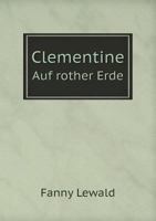 Clementine - Auf Roter Erde: Zwei Erz�hlungen 1247474127 Book Cover