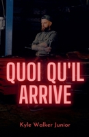 Quoi qu'il arrive (French Edition) B0DX8NCL46 Book Cover