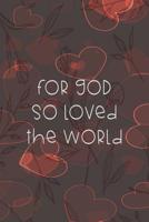 For God So Loved The World: Dot Grid Paper 1074329287 Book Cover