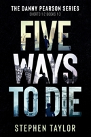 Five Ways to Die: Books 1-3 plus Shorts 1-2 B08CMYCDK7 Book Cover