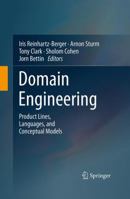 Domain Engineering: Product Lines, Languages, and Conceptual Models 3642431844 Book Cover