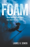 Foam: Waves Aren't the Only Giants Cass Must Face to Survive B0C4MW697F Book Cover