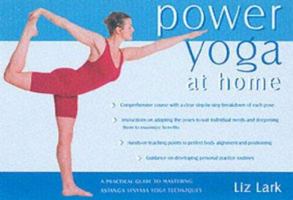 Power Yoga at Home: A Practical Guide to Mastering Astanga Vinyasa Yoga Techniques 1903258529 Book Cover